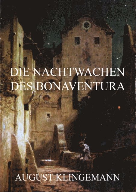 August Klingemann - Die Nachtwachen des Bonaventura, E-bok