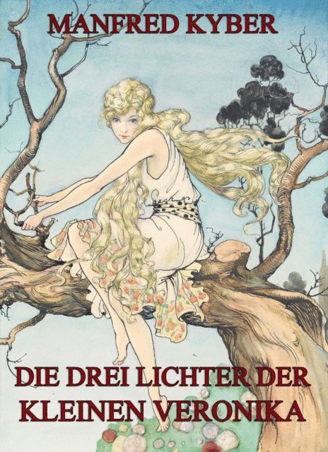 Manfred Kyber - Die drei Lichter der kleinen Veronika, E-bok