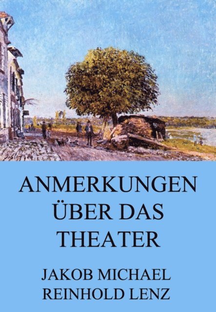Jakob Michael Reinhold Lenz - Anmerkungen über das Theater, E-bok