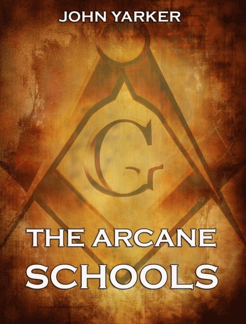 John Yarker - Arcane Schools, E-bok