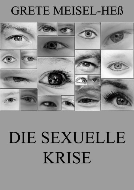 Grete Meisel-He - Die sexuelle Krise, E-bok