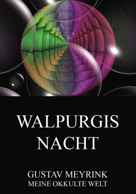 Gustav Meyrink - Walpurgisnacht, E-bok
