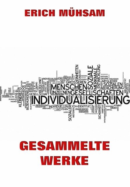 Erich Muhsam - Gesammelte Werke, E-bok
