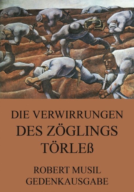 Robert Musil - Die Verwirrungen des Zöglings Törleß, E-bok