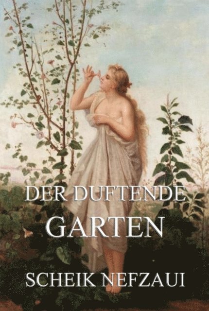 Scheik Nefzaui - Der duftende Garten, E-bok