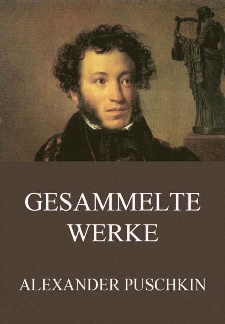 Alexander Puschkin - Gesammelte Werke, E-bok