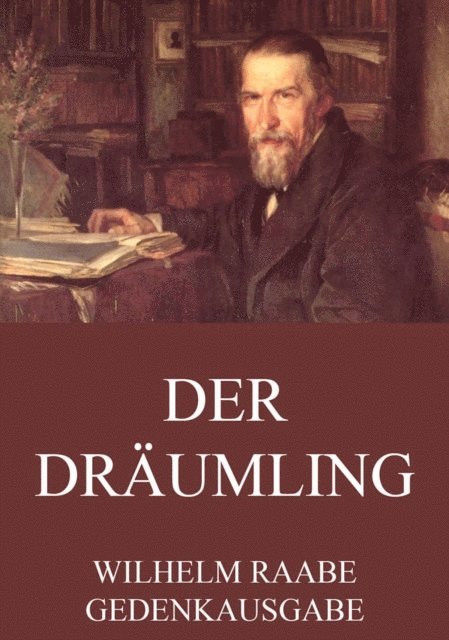 Wilhelm Raabe - Der Dräumling, E-bok