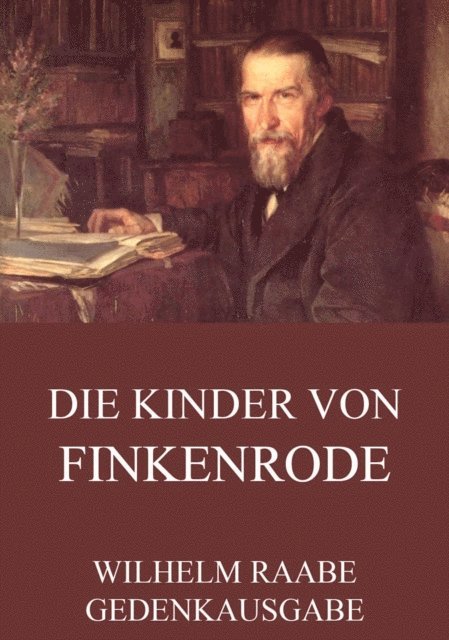 Wilhelm Raabe - Die Kinder von Finkenrode, E-bok