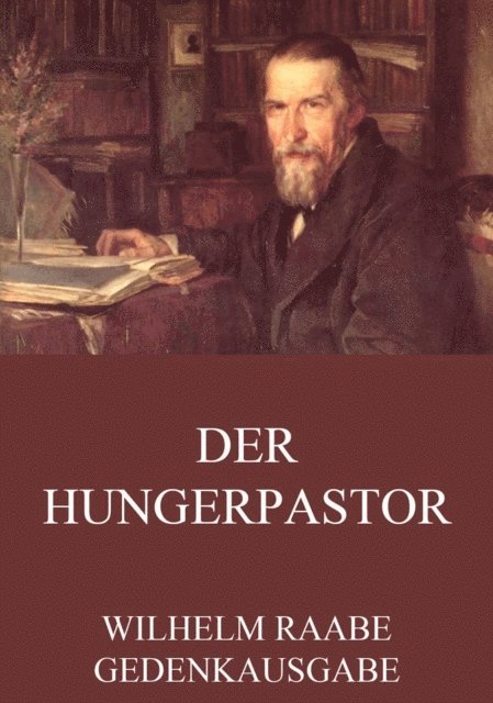 Wilhelm Raabe - Der Hungerpastor, E-bok