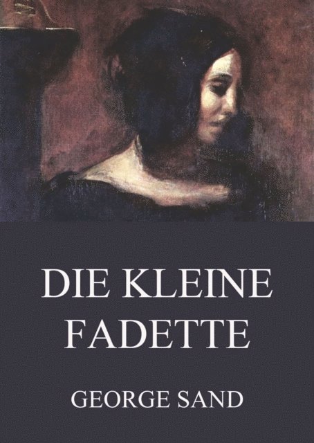 George Sand - Die kleine Fadette, E-bok