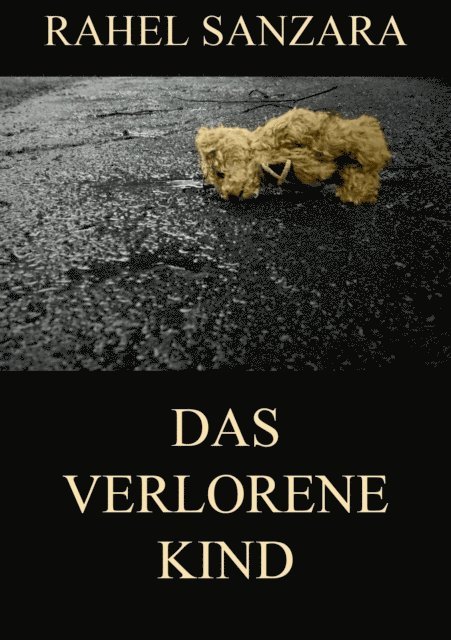 Rahel Sanzara - Das verlorene Kind, E-bok