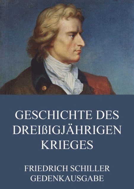 Friedrich Schiller - Geschichte des dreißigjährigen Krieges, E-bok