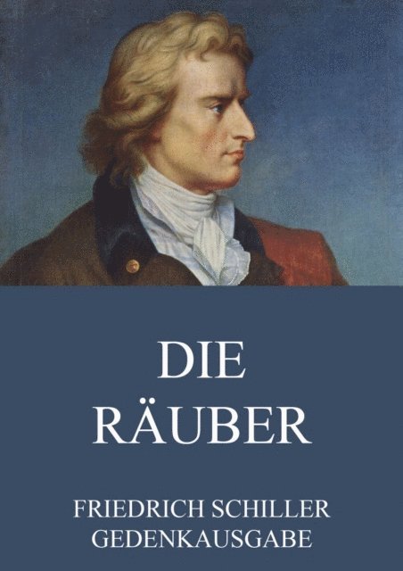 Friedrich Schiller - Die Räuber, E-bok