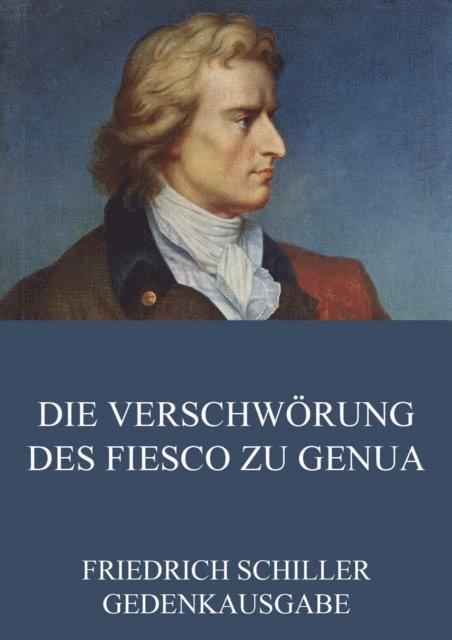 Friedrich Schiller - Die Verschwörung des Fiesco zu Genua, E-bok