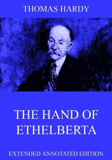 Thomas Hardy - Hand Of Ethelberta, E-bok