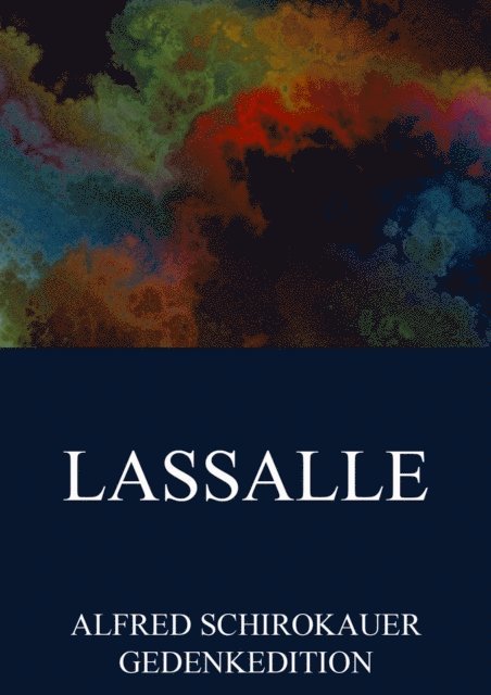 Alfred Schirokauer - Lassalle, E-bok