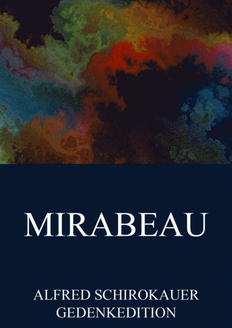 Alfred Schirokauer - Mirabeau, E-bok