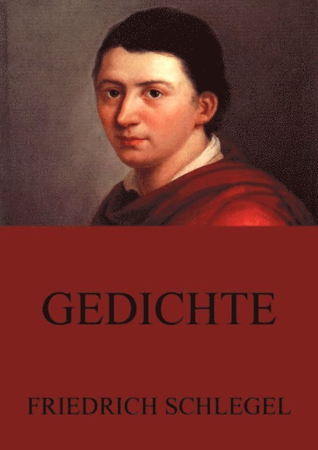 Friedrich Schlegel - Gedichte, E-bok