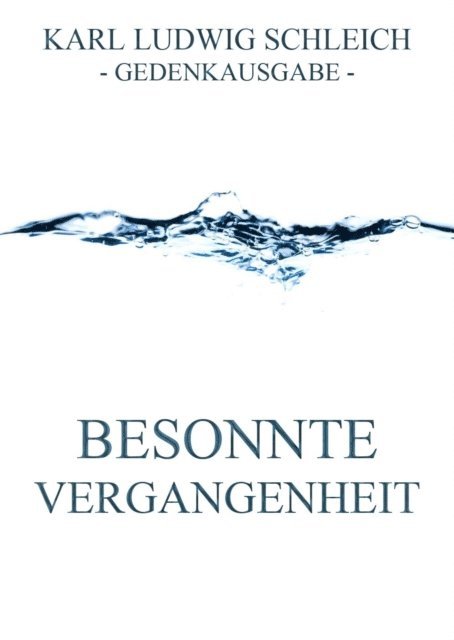 Karl Ludwig Schleich - Besonnte Vergangenheit, E-bok