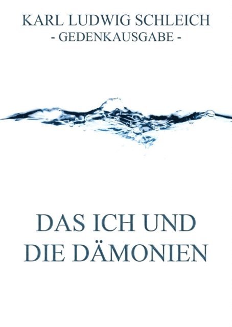 Karl Ludwig Schleich - Das Ich und die Dämonien, E-bok