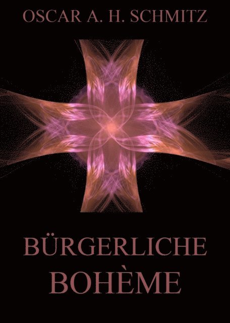 Oscar A. H. Schmitz - Bürgerliche Bohème, E-bok