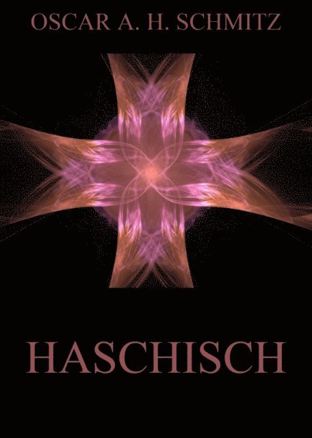 Oscar A. H. Schmitz - Haschisch, E-bok