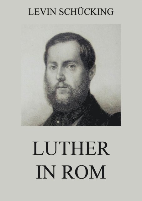 Levin Schucking - Luther in Rom, E-bok