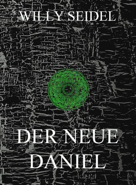 Willy Seidel - Der neue Daniel, E-bok