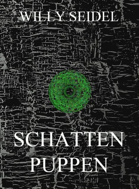 Willy Seidel - Schattenpuppen, E-bok