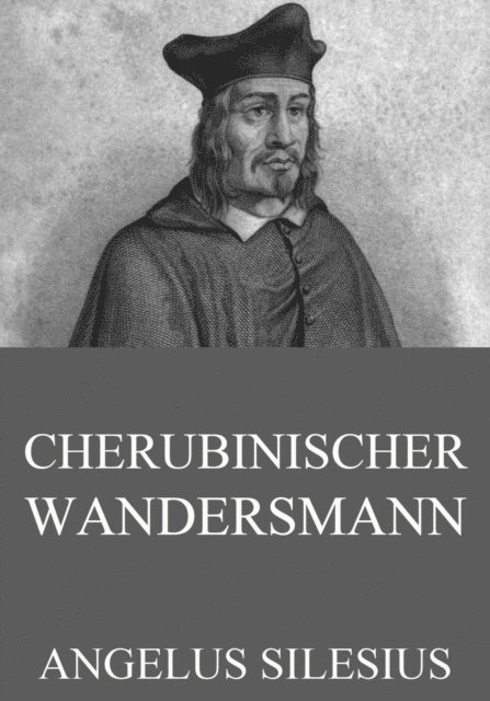 Angelus Silesius - Cherubinischer Wandersmann, E-bok