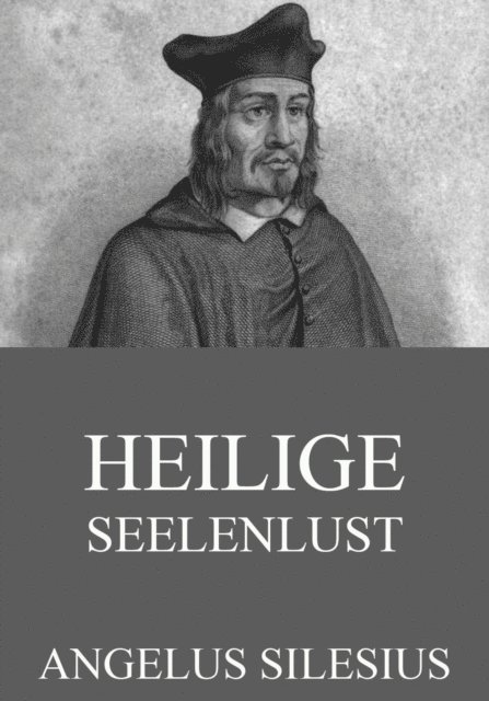 Angelus Silesius - Heilige Seelenlust, E-bok