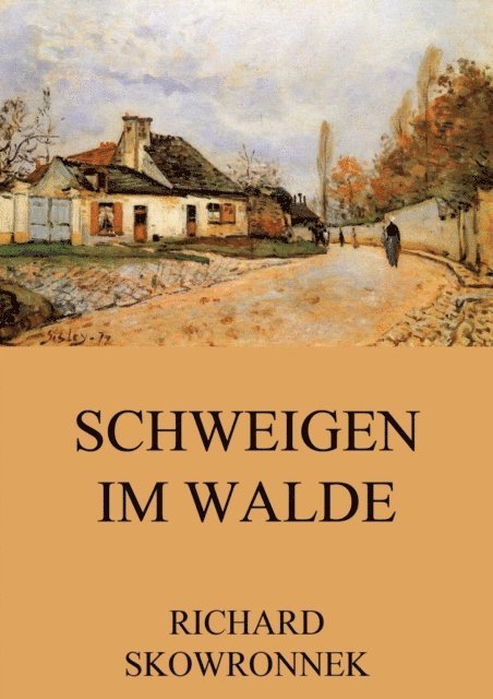 Richard Skowronnek - Schweigen im Walde, E-bok