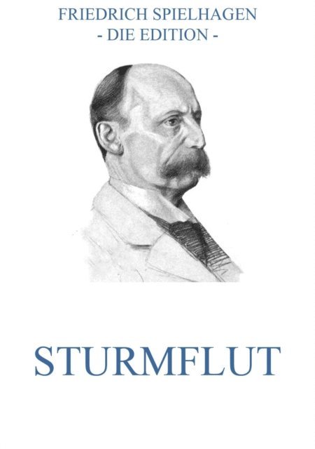 Friedrich Spielhagen - Sturmflut, E-bok