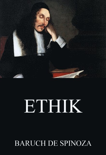 Baruch de Spinoza - Ethik, E-bok