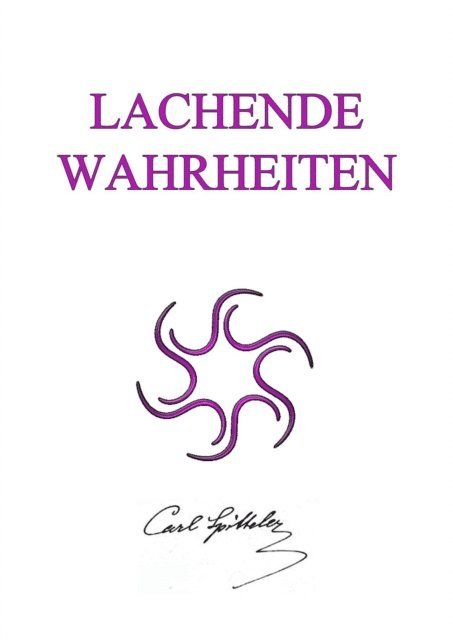 Carl Spitteler - Lachende Wahrheiten, E-bok