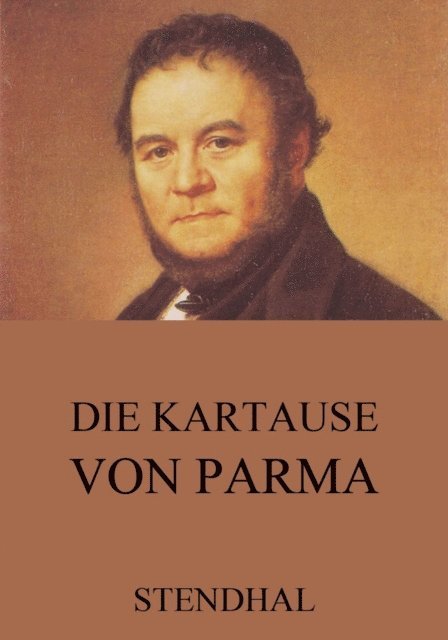 Stendhal - Die Kartause von Parma, E-bok