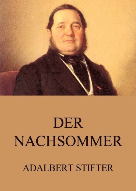 Adalbert Stifter - Der Nachsommer, E-bok
