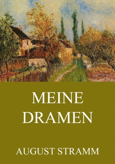August Stramm - Meine Dramen, E-bok