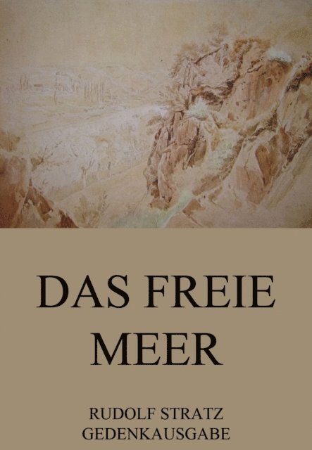Rudolf Stratz - Das freie Meer, E-bok