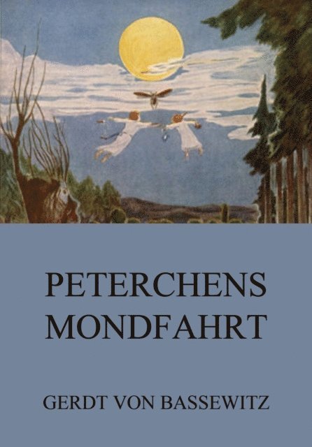 Gerdt von Bassewitz - Peterchens Mondfahrt, E-bok