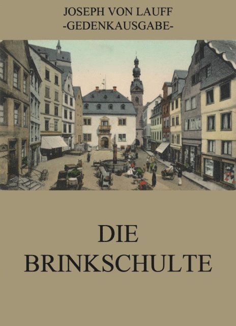 Joseph von Lauff - Die Brinkschulte, E-bok