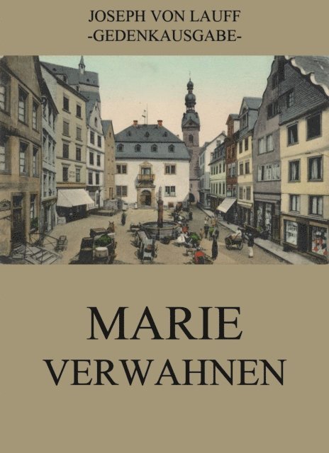Joseph von Lauff - Marie Verwahnen, E-bok