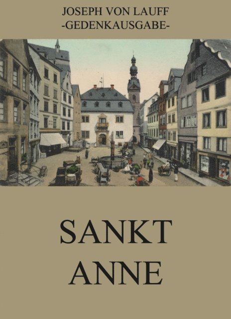 Joseph von Lauff - Sankt Anne, E-bok