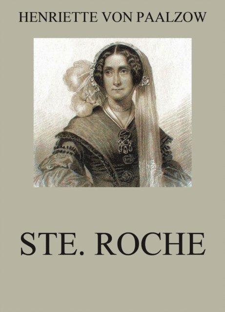 Henriette von Paalzow - Ste. Roche, E-bok