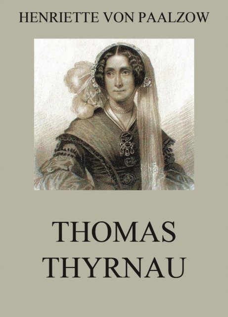 Henriette von Paalzow - Thomas Thyrnau, E-bok