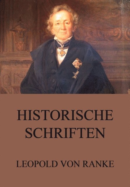 Leopold von Ranke - Historische Schriften, E-bok