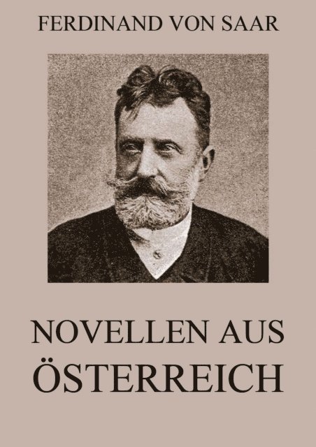 Ferdinand von Saar - Novellen aus Österreich, E-bok