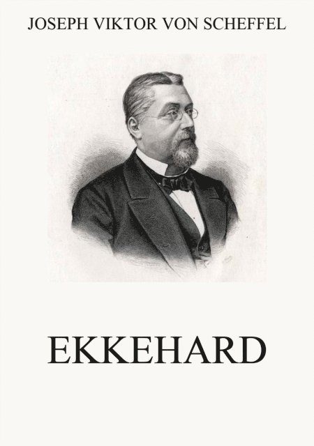 Joseph Viktor von Scheffel - Ekkehard, E-bok