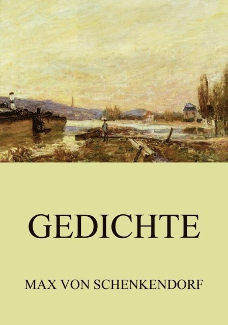 Max von Schenkendorf - Gedichte, E-bok