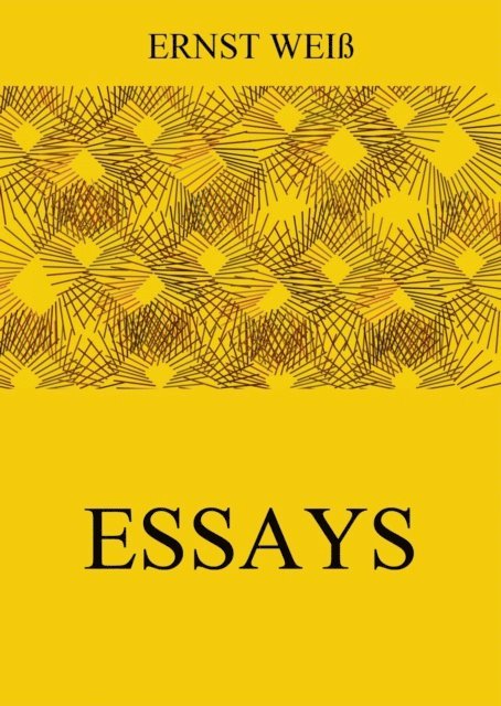 Ernst Wei - Essays, E-bok